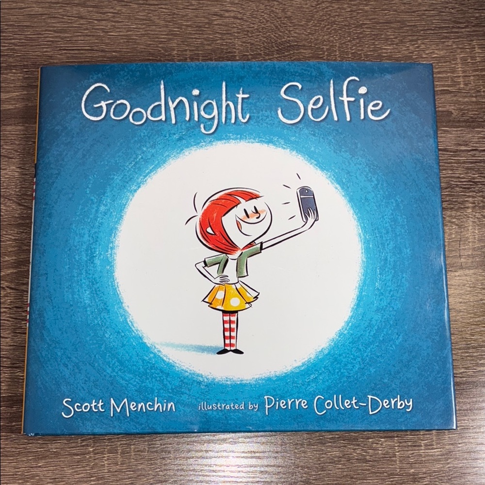 New Hardcover Goodnight Selfie by Scott Menchin Illustrated Pierre Collet Derby